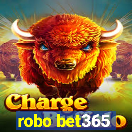 robo bet365